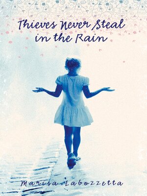 cover image of Thieves Never Steal in the Rain